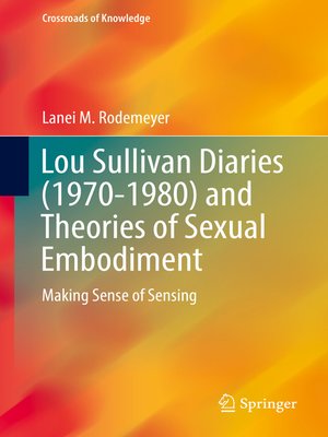 cover image of Lou Sullivan Diaries (1970-1980) and Theories of Sexual Embodiment